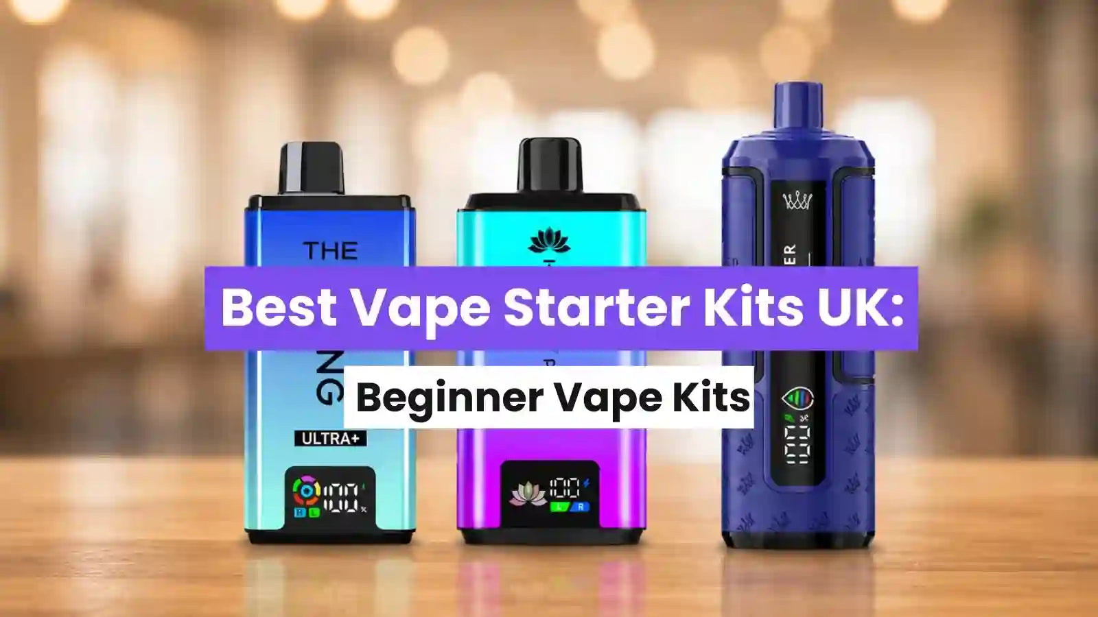 Best Vape Starter Kits UK: Beginner Vape Kits