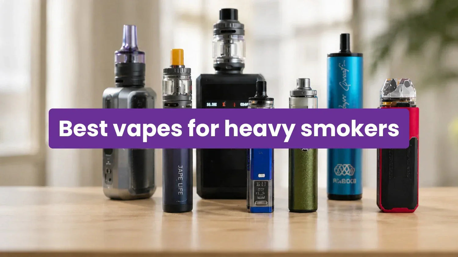 Choose Best Vapes For Heavy Smokers