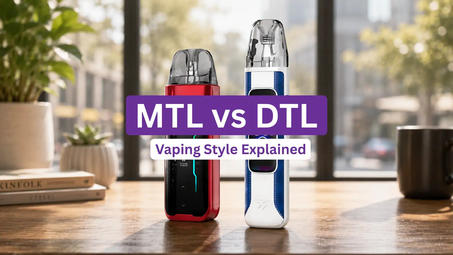 MTL vs DTL Vaping Style Explanation
