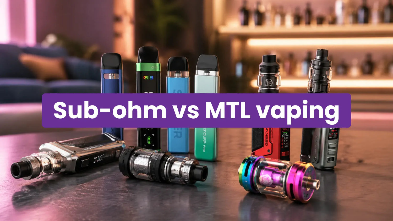 Sub Ohm vs MTL Vaping Choose Your Best