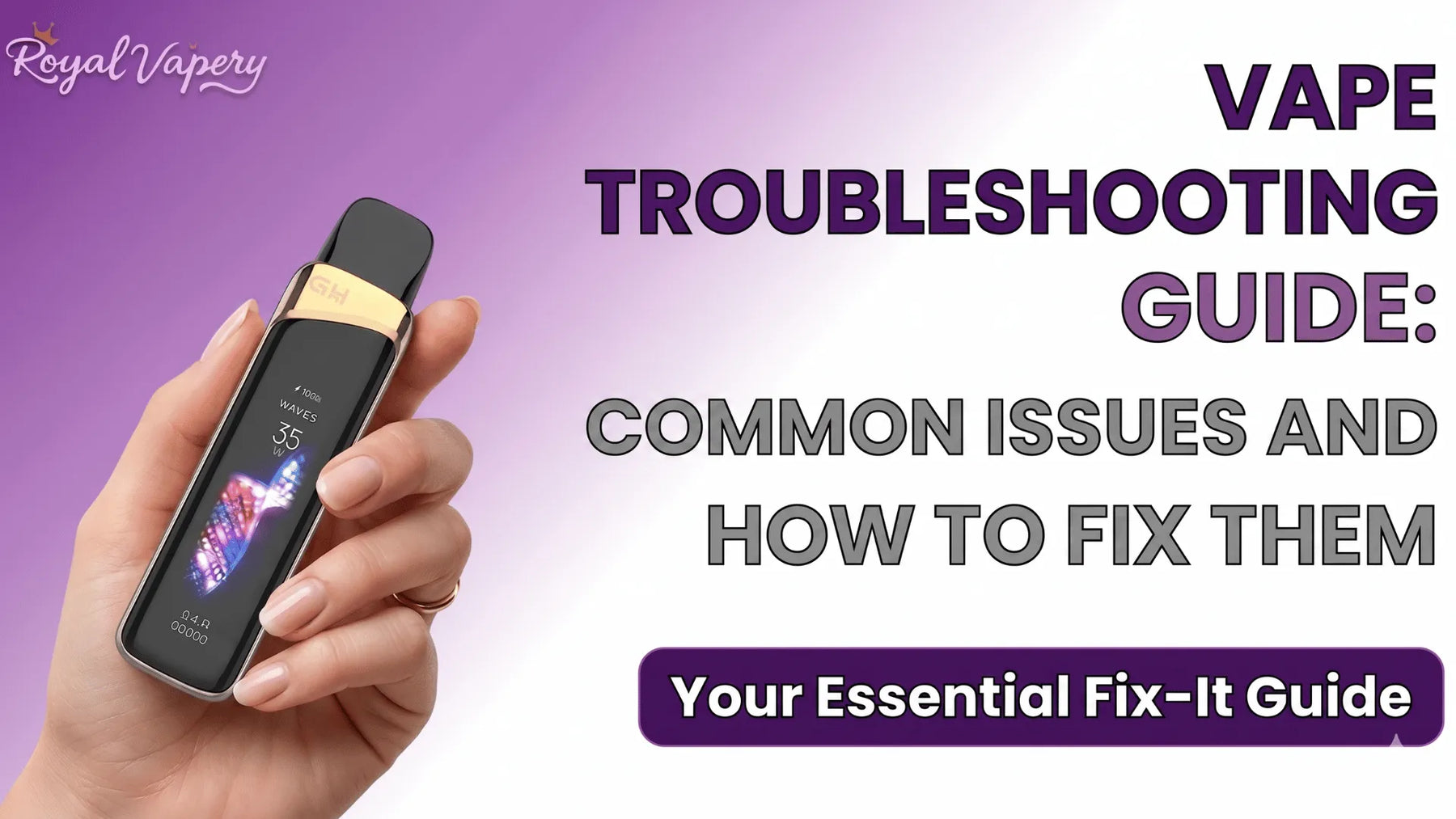 Vape Troubleshooting Guide: How to Fix Common Vape Problems